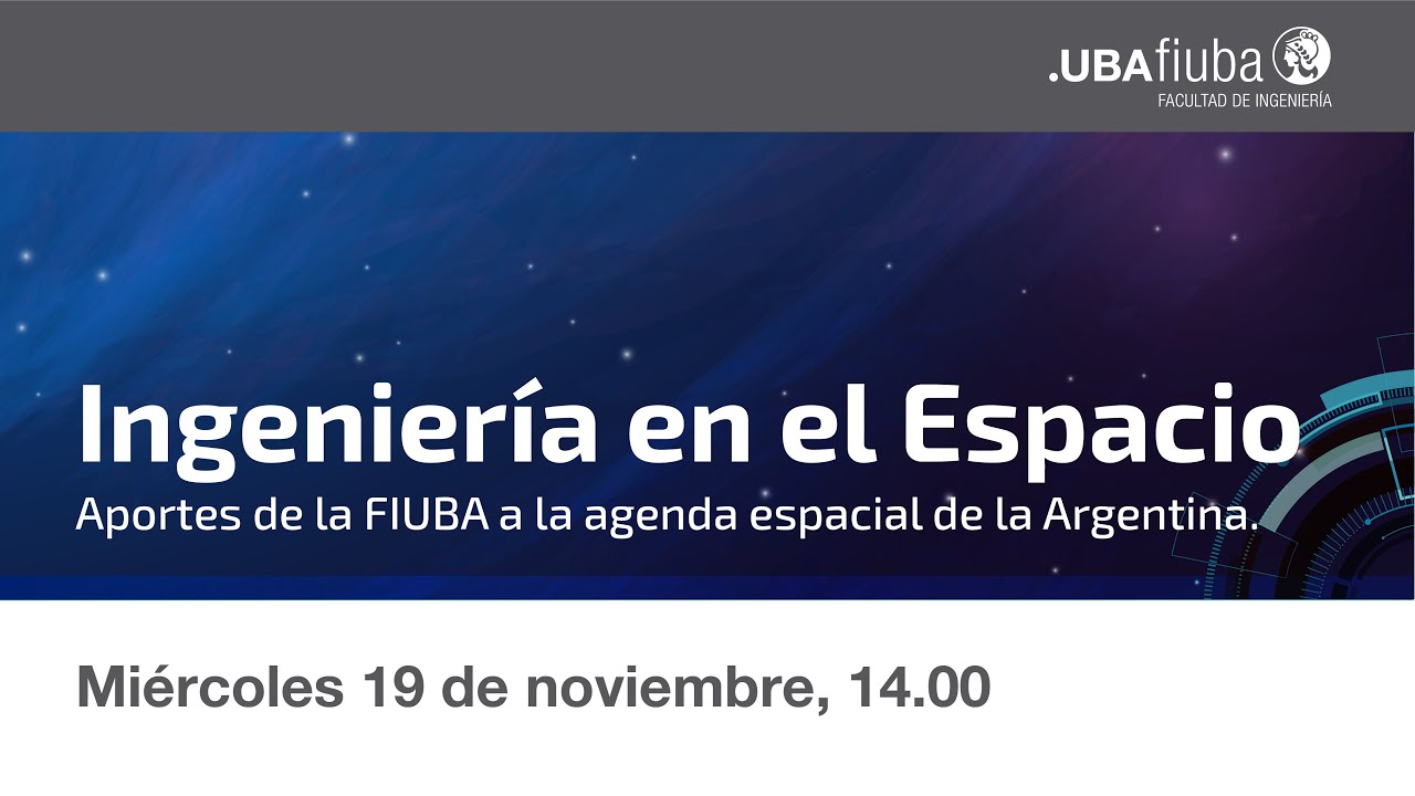 Ingeniería argentina en el Espacio - FIUBA
