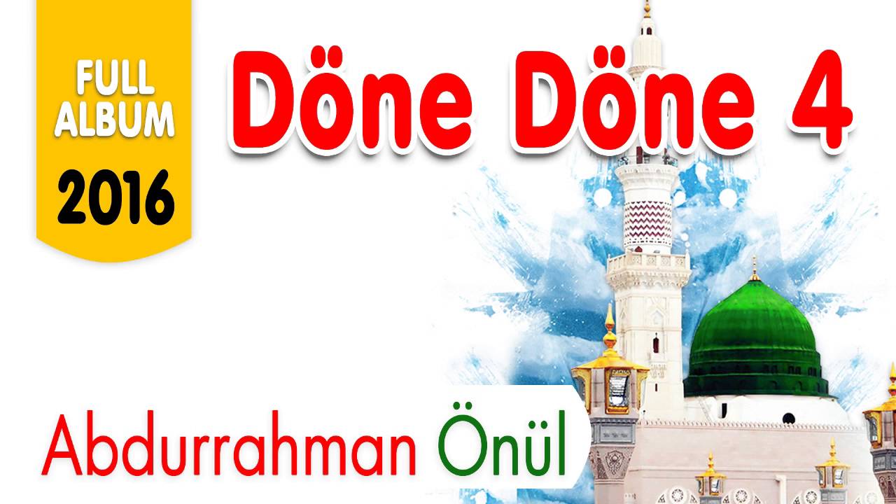 Abdurrahman Önül   Döne Döne 4   Full Albüm 2016
