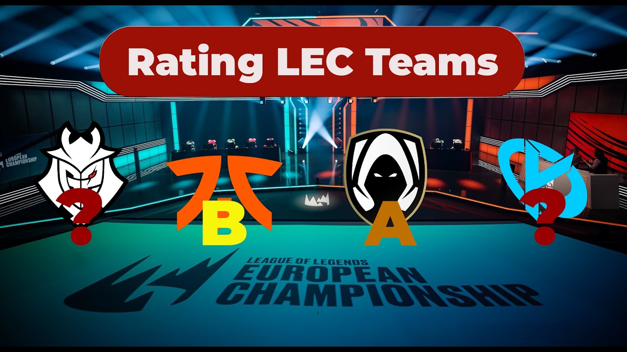 How would we rate each LEC Team?