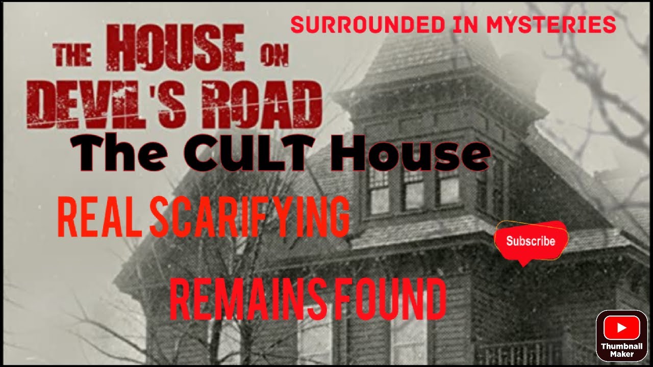 The CULT House, strange goings on & Human Sacrifice