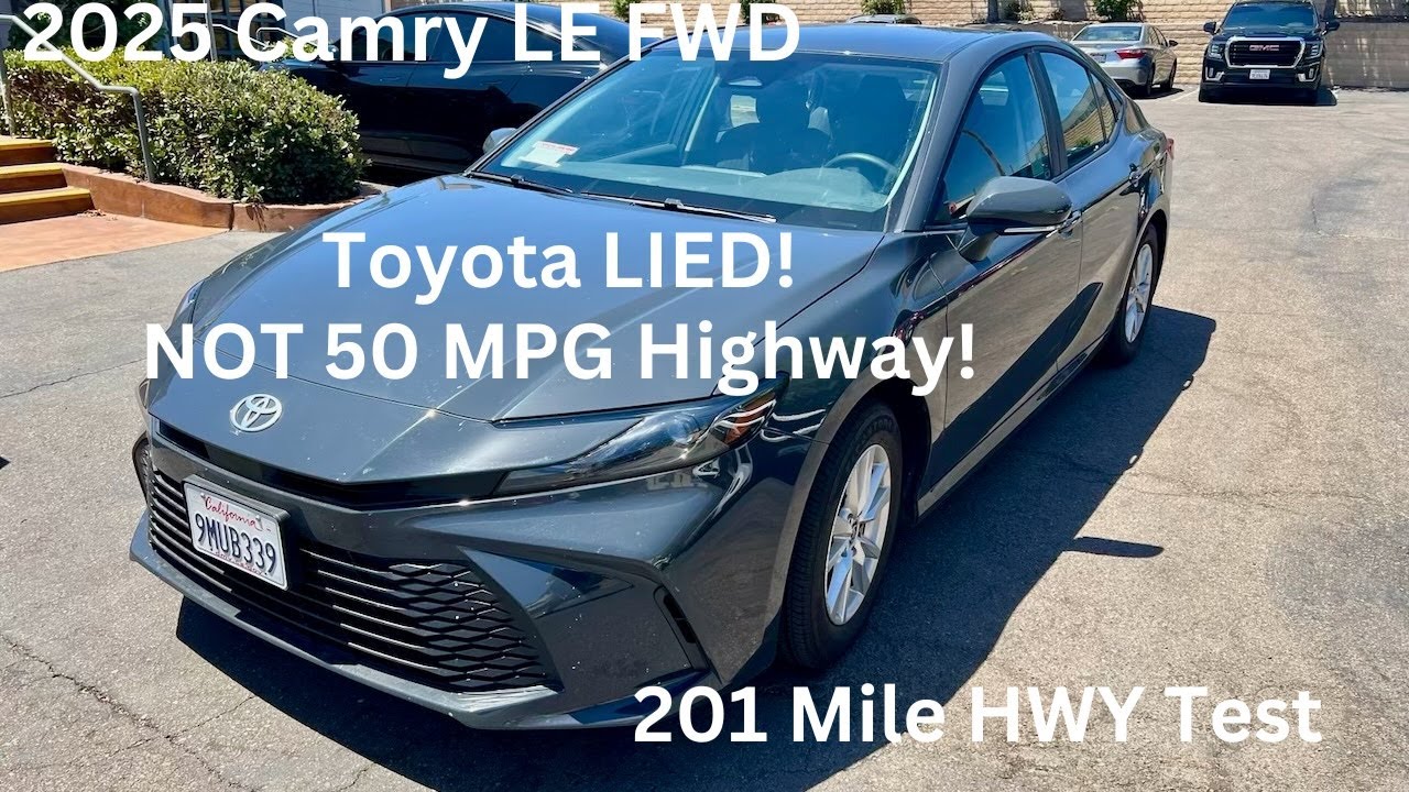 2025 Toyota Camry LE Front Wheel Drive Freeway MPG Test - 201 Mile Test - In 4K - 50 MPG Is A Lie!