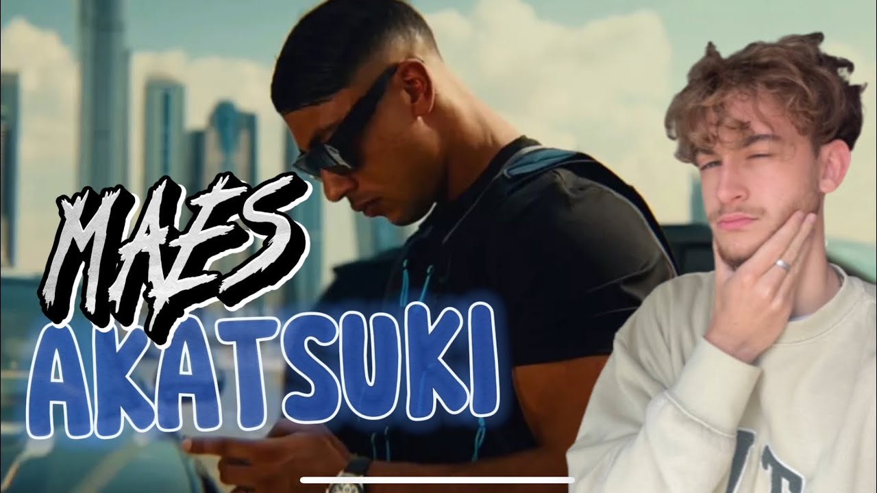 UNE FIN PROCHE ? Maes - Akatsuki (Clip Officiel) | réaction