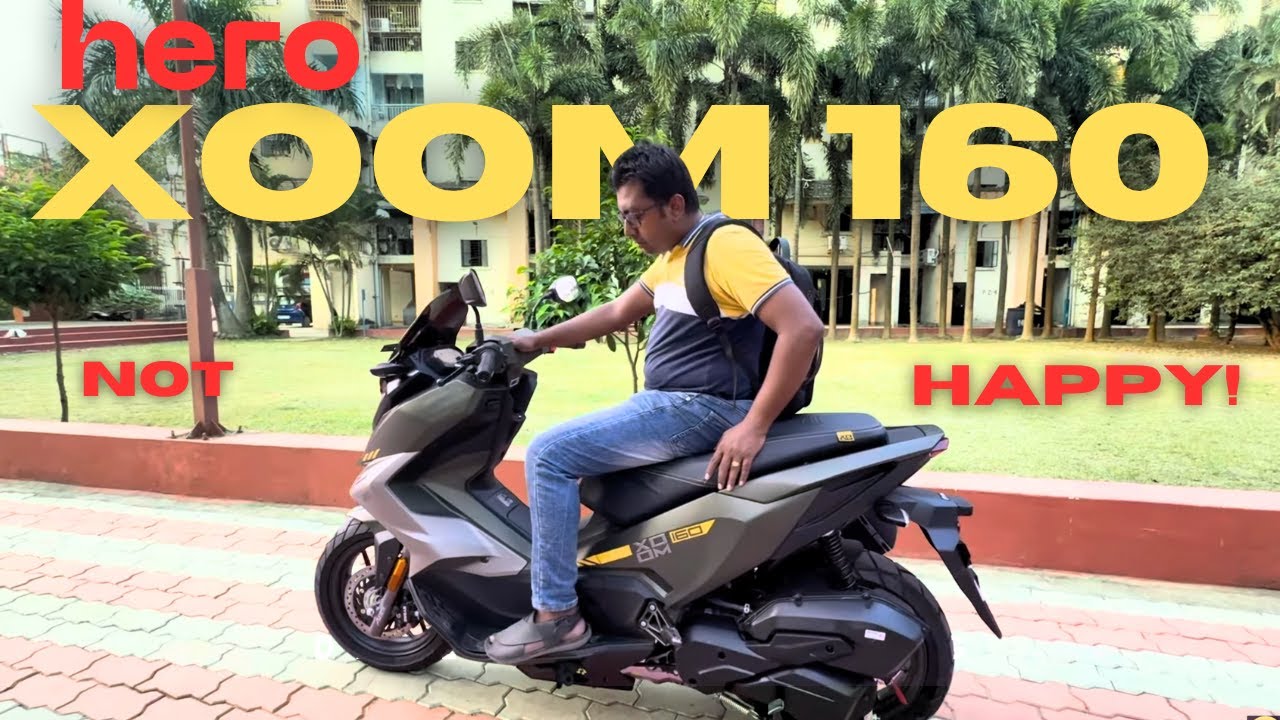 Hero Xoom 160 scooter buyer experience not good. Why ?