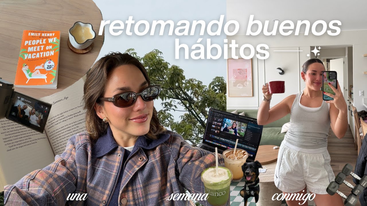 volviendo a la rutina y recuperando buenos hábitos | weekly vlog