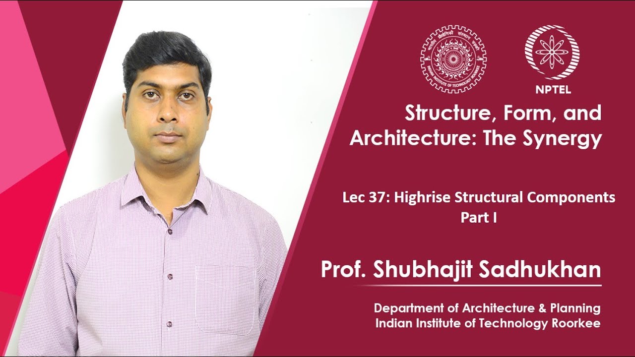Lecture 37: Highrise Structural Components Part I