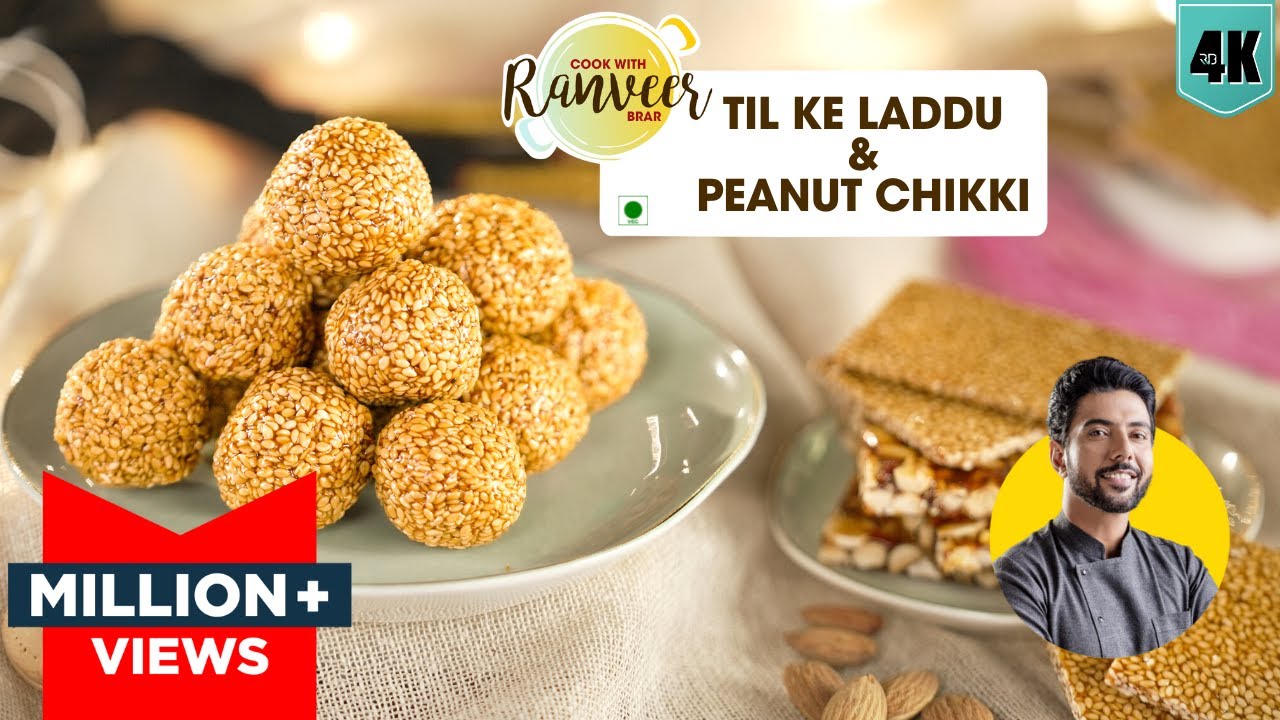 Til Laddu | Peanut Chikki | मूंगफली चिक्की & तिल गुड़ के लड्डू | संक्रांति/ लोहरी | Chef Ranveer Brar