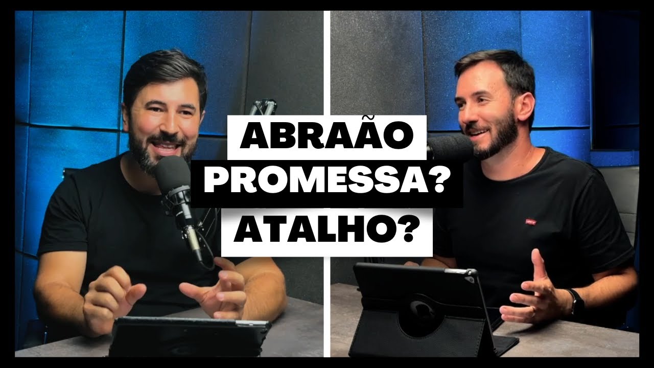 Abraão, Ismael e Isaque – Promessa ou Atalho? | BCAST #02