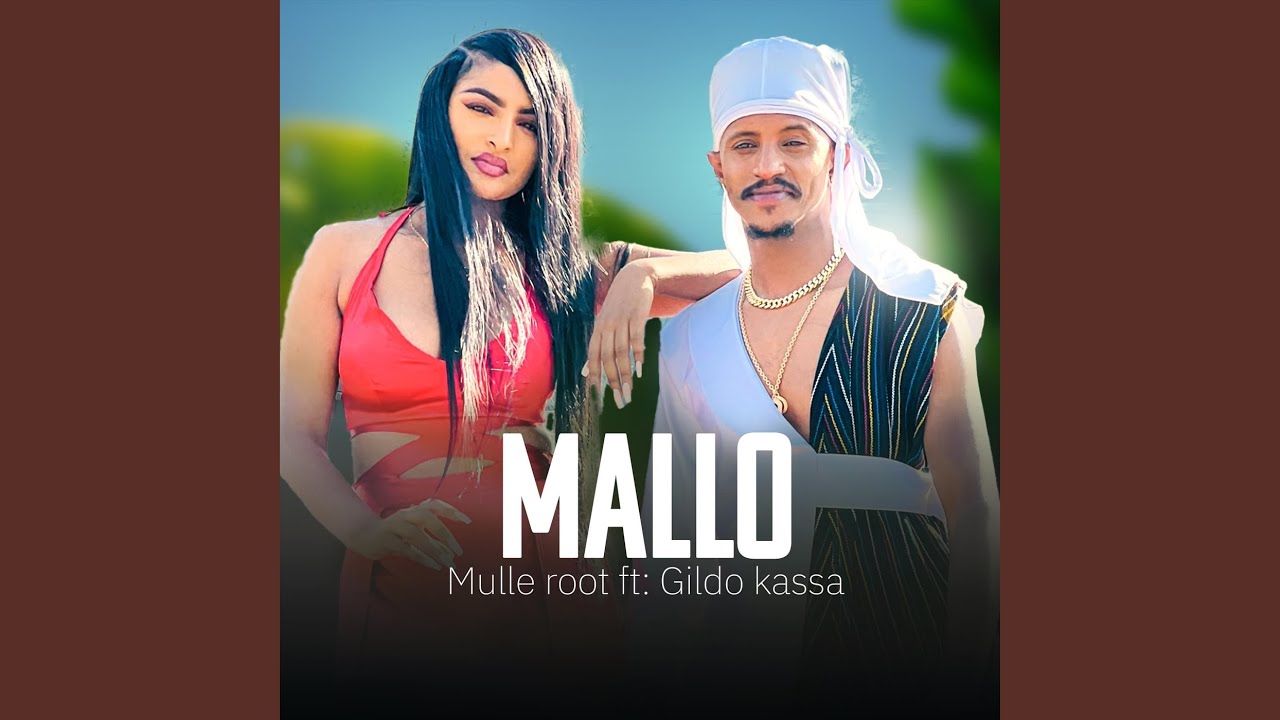 Mallo (feat. Gildo Kassa)