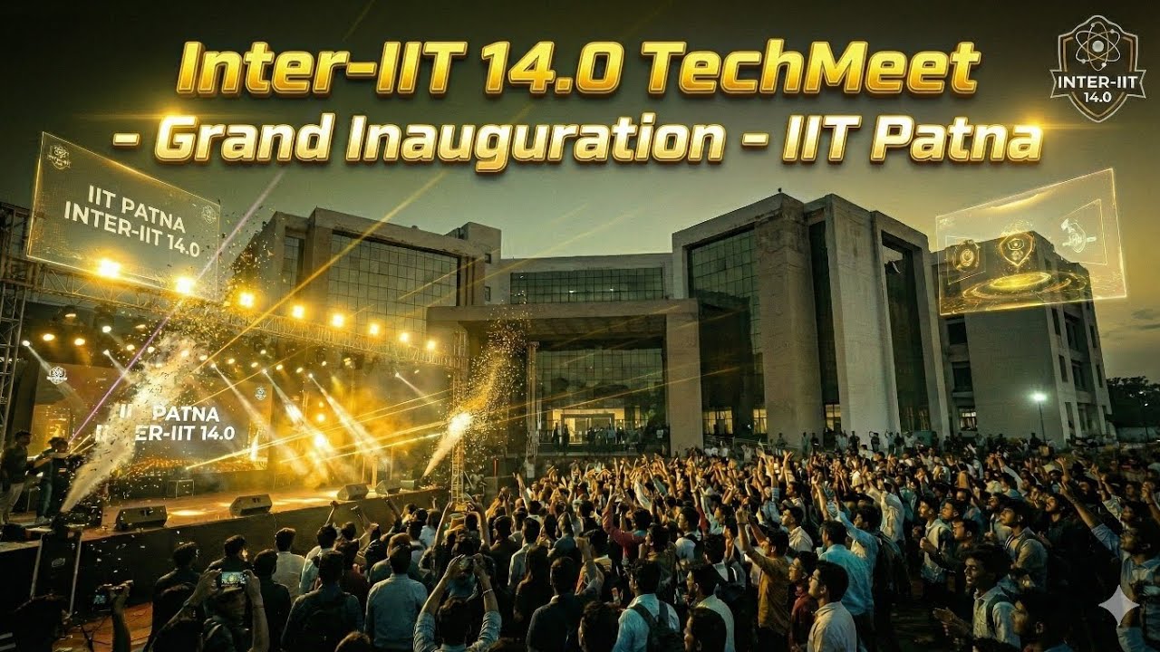 IIT Patna🔥 | Inter-IIT 14.0 TechMeet Inauguration🎉 | Grand Ceremony & Behind the Scenes!