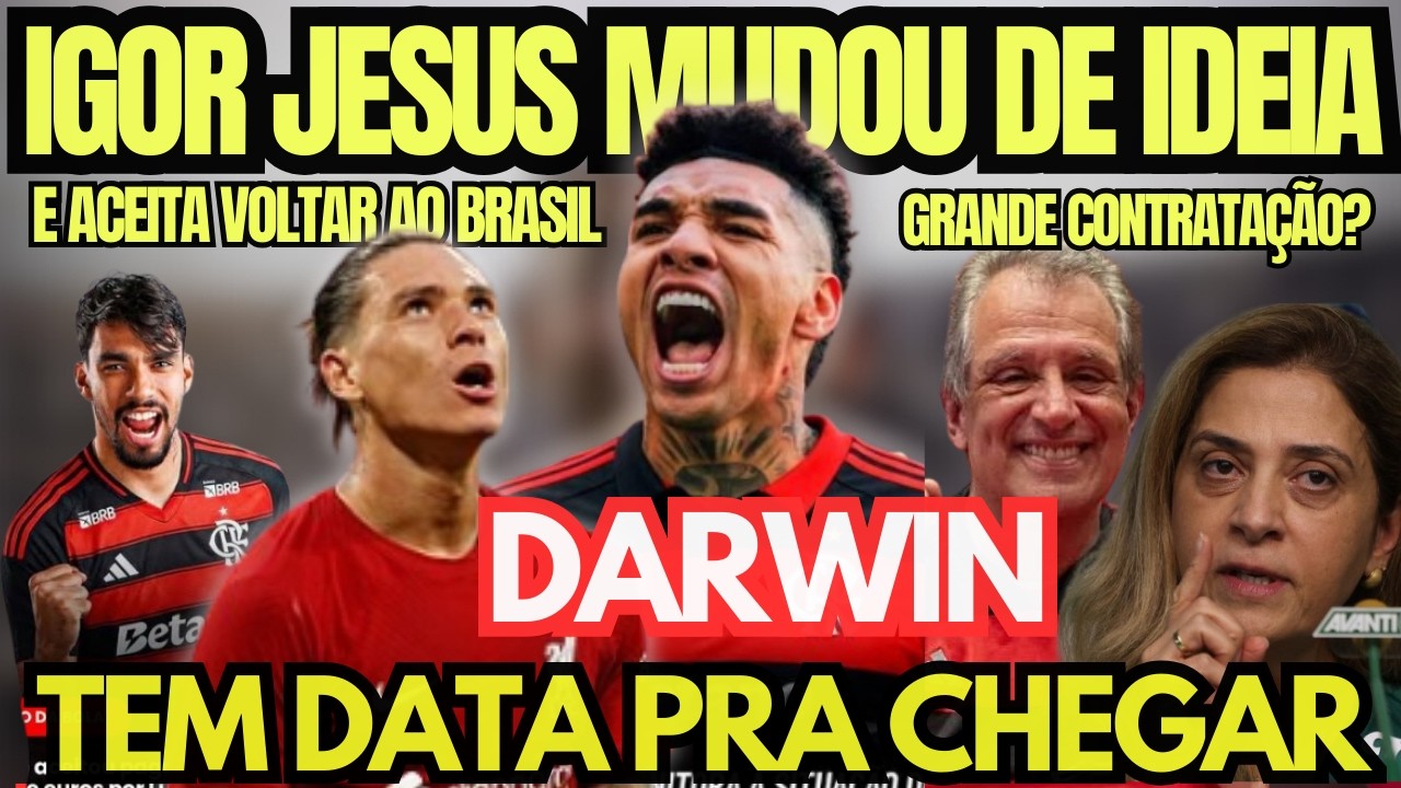 🚨Nottingham Forest🚨 aceita vender Igor Jesus para o Fla com uma condição ,Darwin novo 9 do Flamengo.