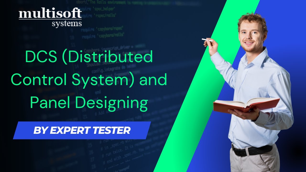 DCS (Distributed Control System) and Panel Designing | Full Course | Multisoft Systems