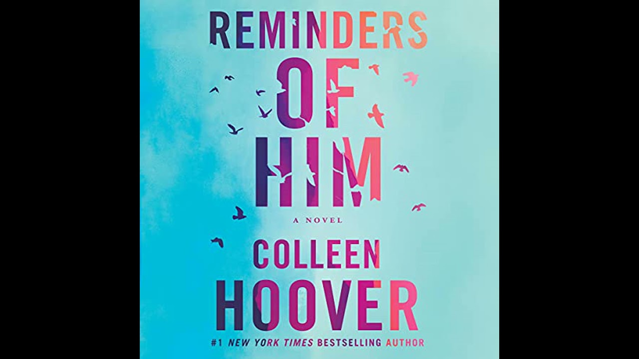 Reminders of Him: A Novel by Colleen Hoover | Full Audiobook