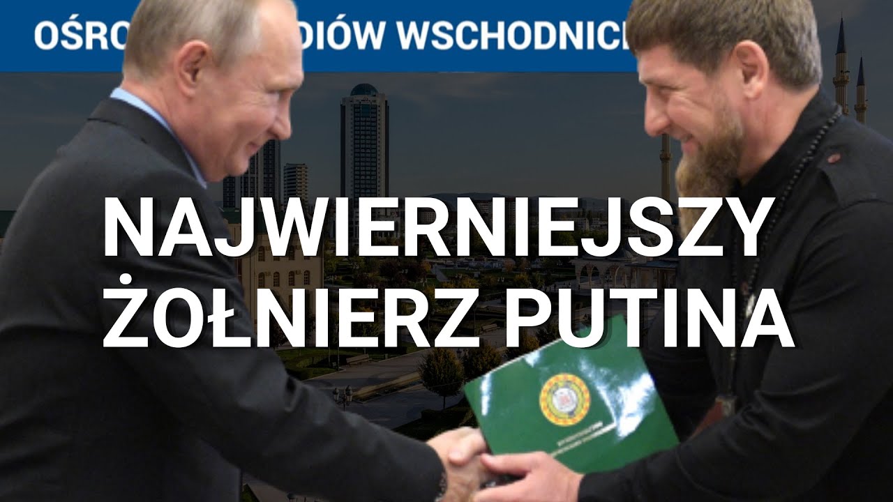 Ludzie Putina: Ramzan Kadyrow