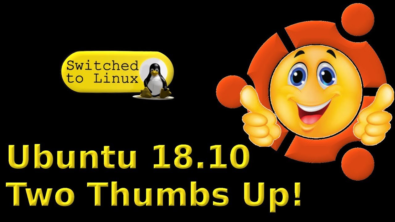 Ubuntu 18.10 Cosmic Cuttlefish - Two Thumbs Up