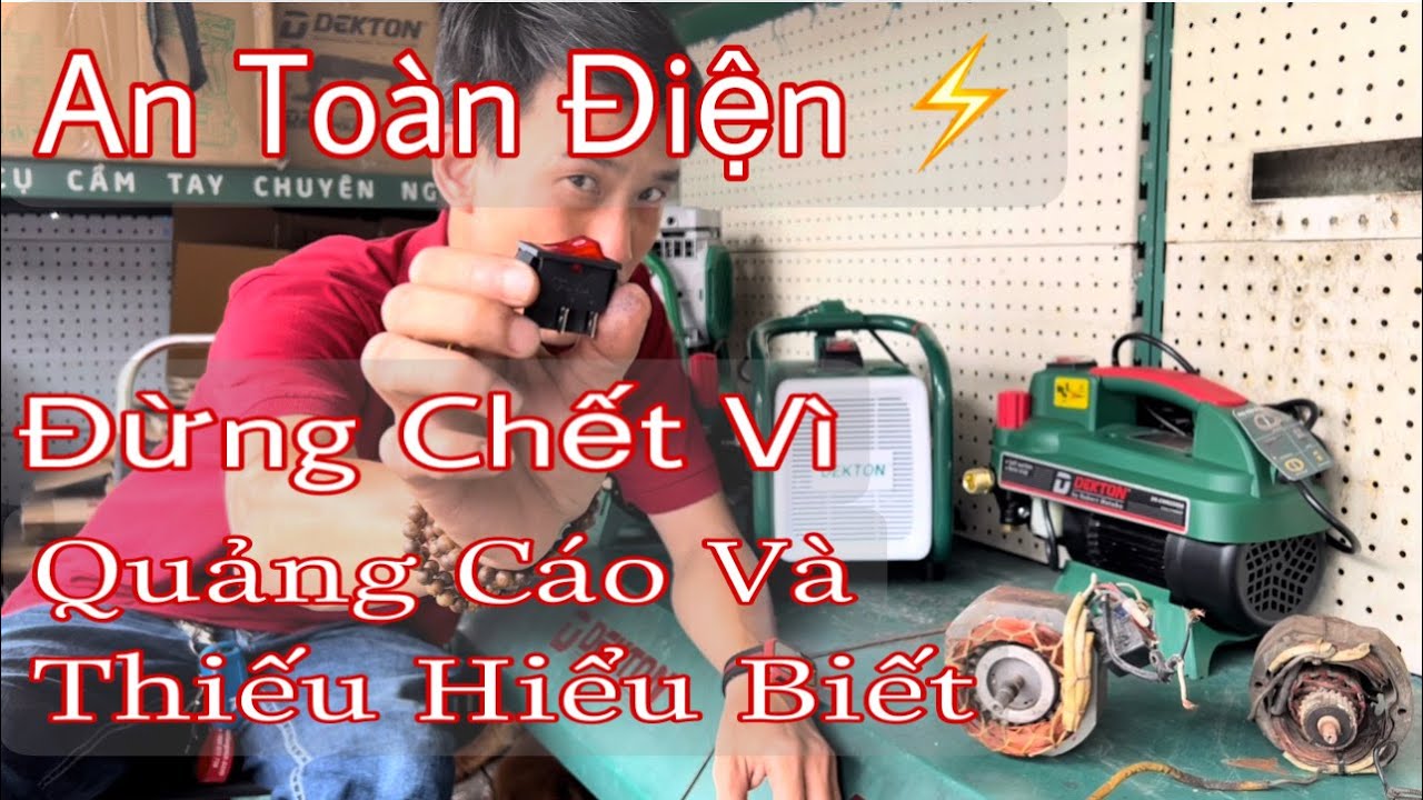 An Toàn Điện / Đừng Ch..ết Vì Quảng Cáo Và Thiếu Hiểu Biết / 