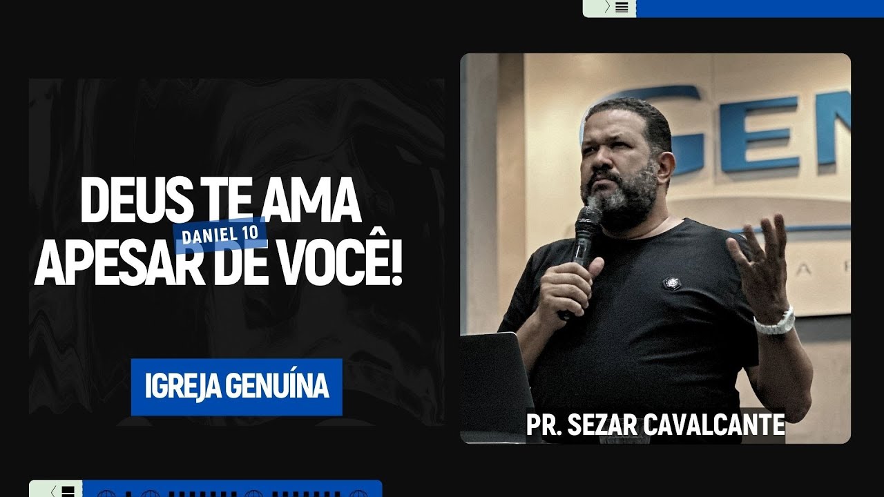DEUS TE AMA APESAR DE VOCÊ | PR. SEZAR CAVALCANTE