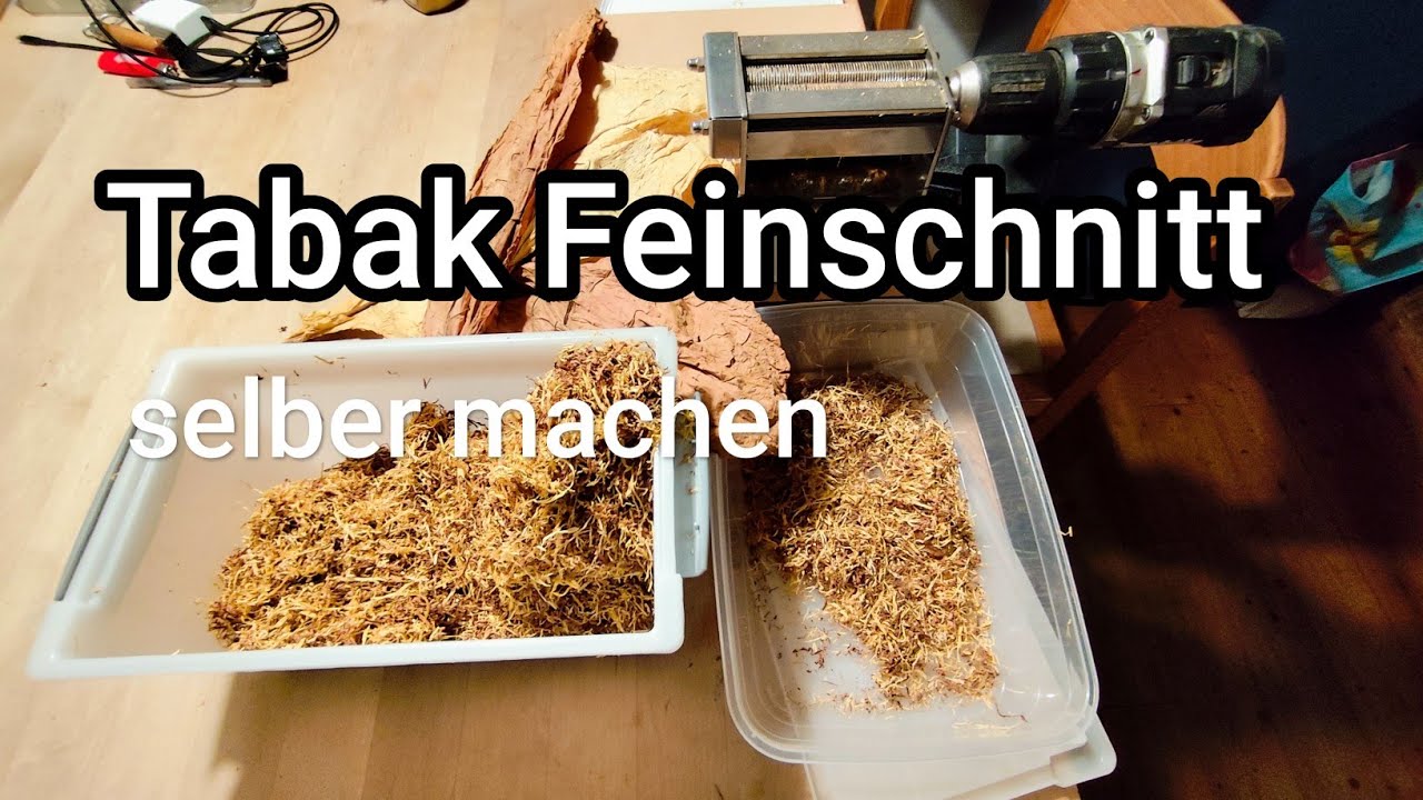 Tabak Feinschnitt selber machen.