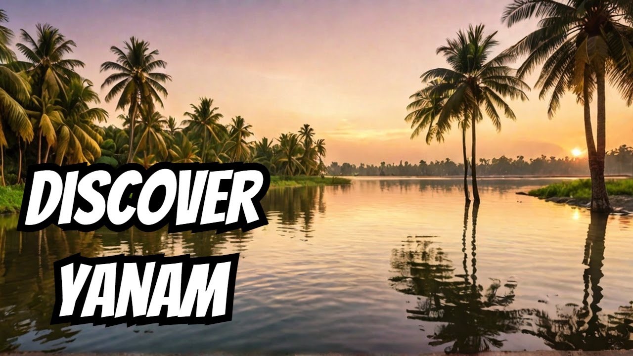 The Most Bizarre Indian Territory: Yanam, Puducherry