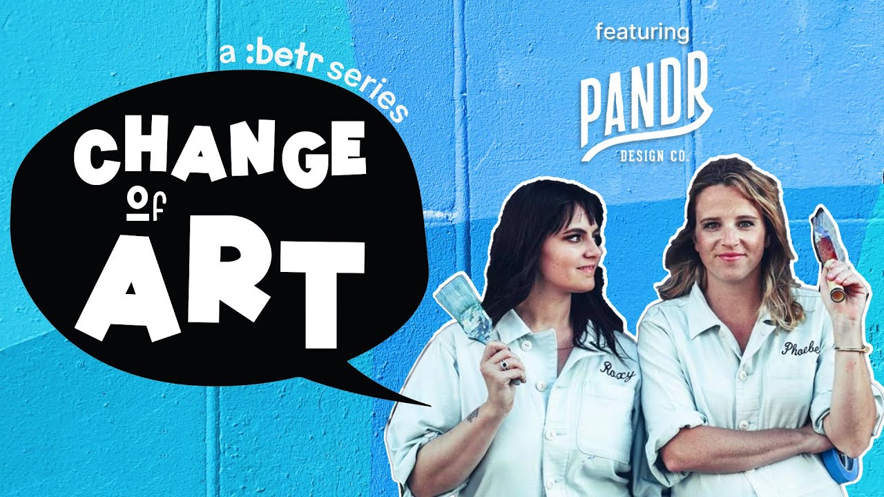 Positive Murals with Pandr Design Co.  |  Change of Art