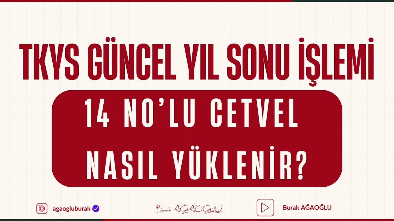 TKYS GÜNCEL YIL SONU İŞLEMLERİ. 14'NOLU CETVEL  NASIL YÜKLENİR?
