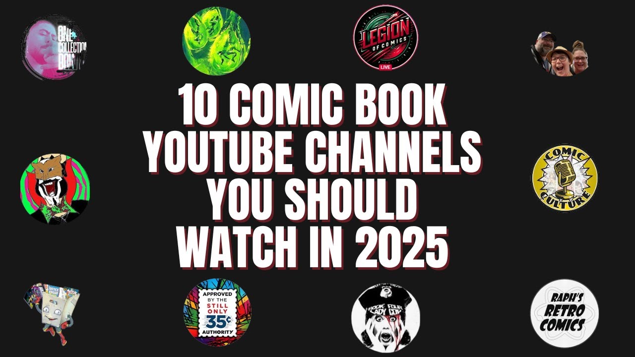 10 Comic Book YouTube Channels You Should Watch in 2025  | Brian - LCS