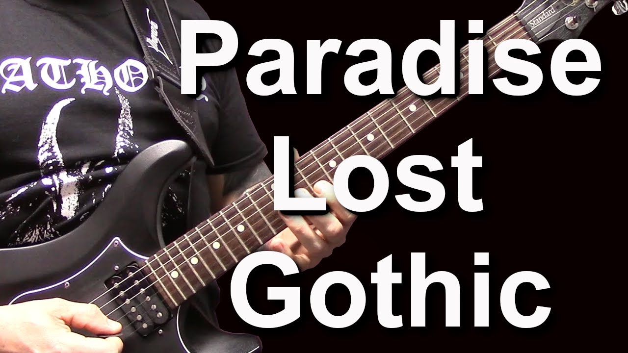 Paradise Lost - Gothic Guitar Lesson - With Tab