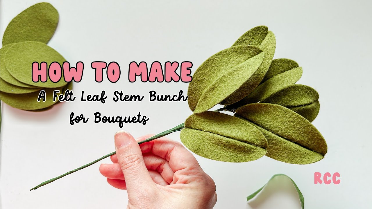 How to Make a Felt Leaf Stem Bunch for a Felt Flower Bouquet