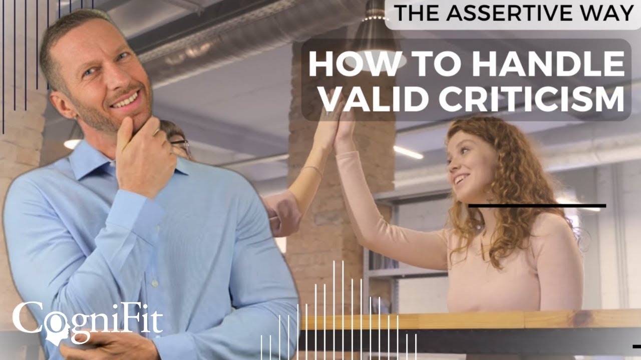 The Assertive Way   How to Handle Valid Criticism