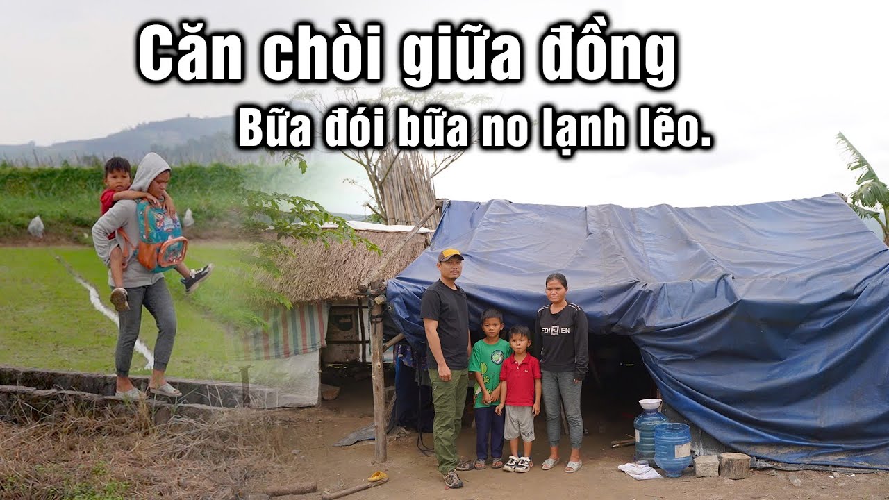 Một Gia Đình Dựng Chòi Sống Giữa Đồng Ruộng Không Điện Không Nước Sạch