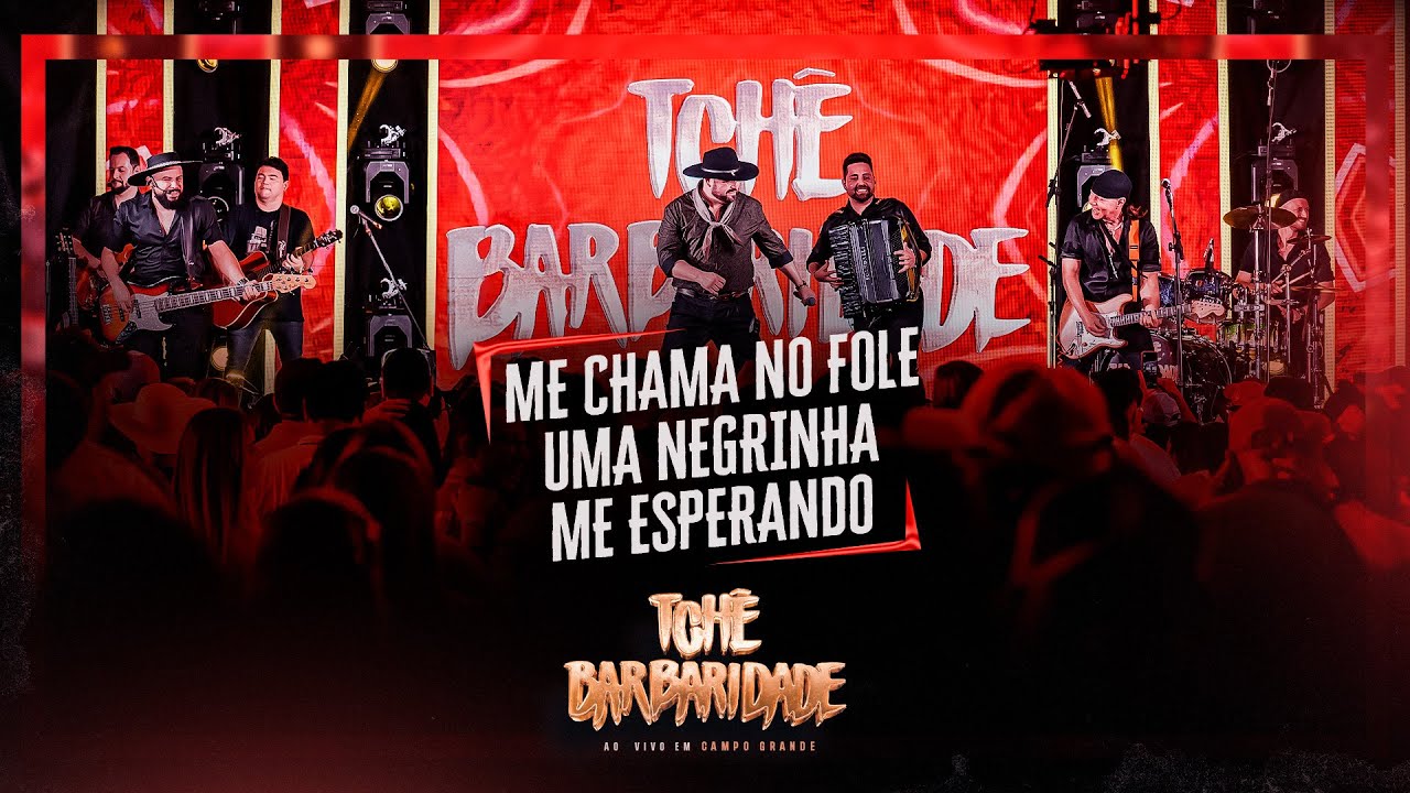 Tchê Barbaridade - ME CHAMA NO FOLE / UMA NEGRINHA ME ESPERANDO (Ao Vivo em Campo Grande)