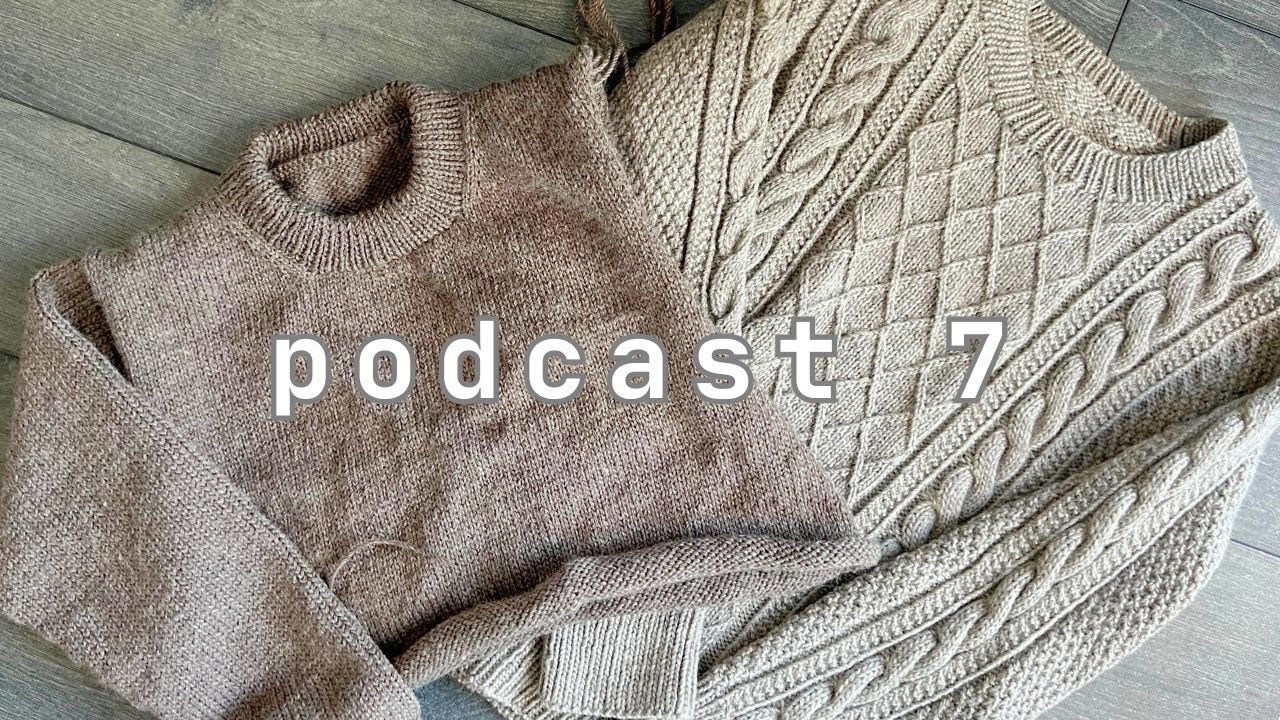 knitting podcast 7 | finished my petite knit moby sweater