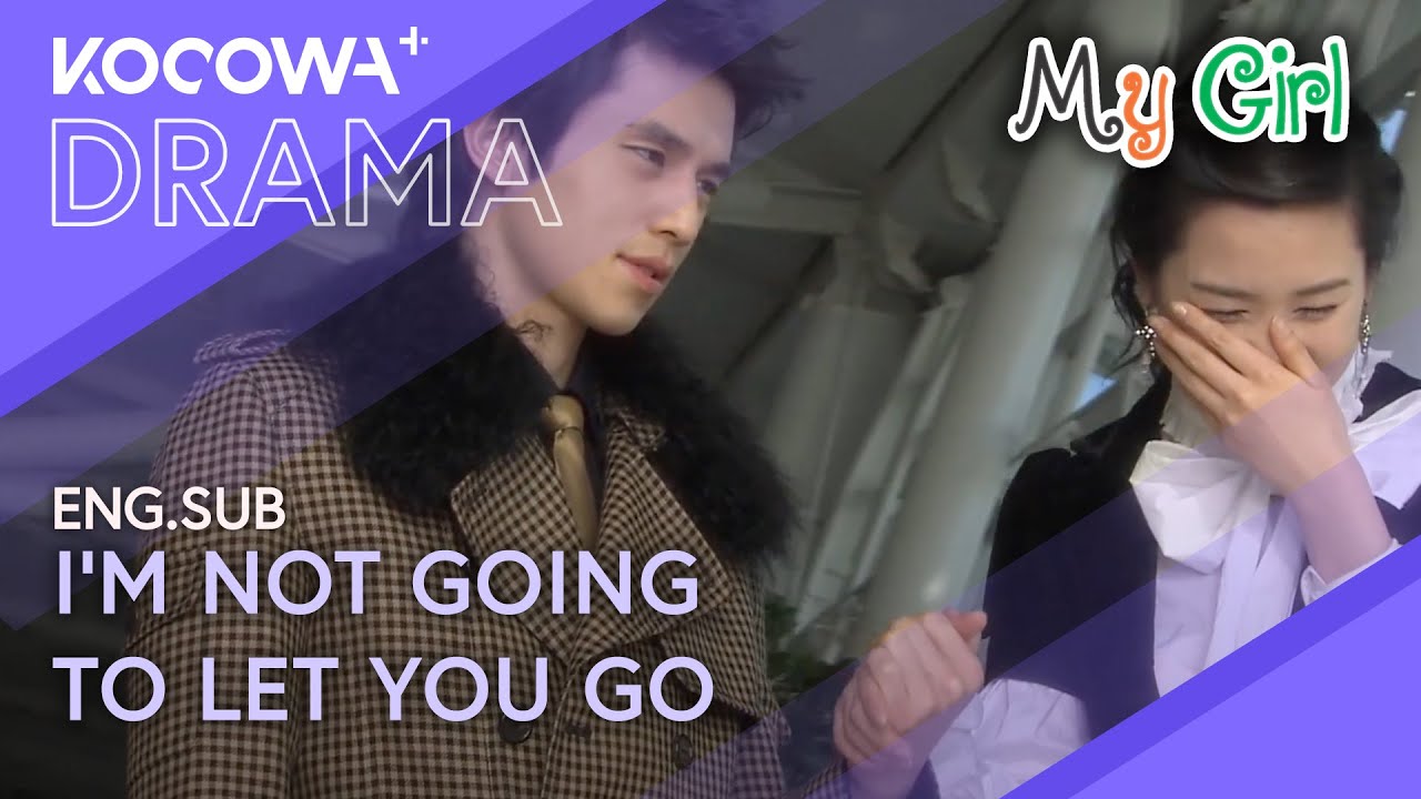 I’m Not Going To Let You Go | My Girl EP13 | KOCOWA+