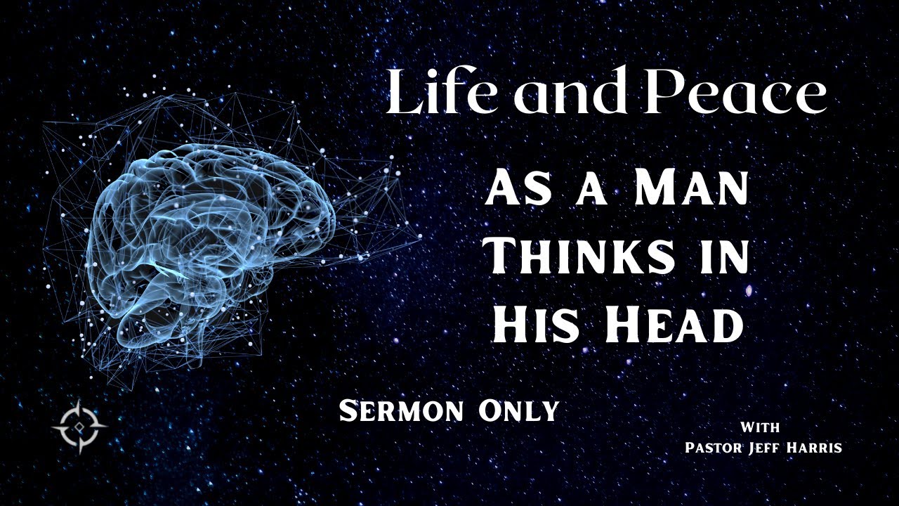 As A Man Thinks in His Heart! Proverbs 23:7