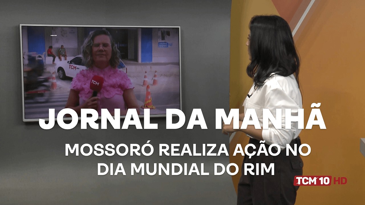 Jornal da Manhã - Mossoró realiza ação no Dia Mundial do Rim