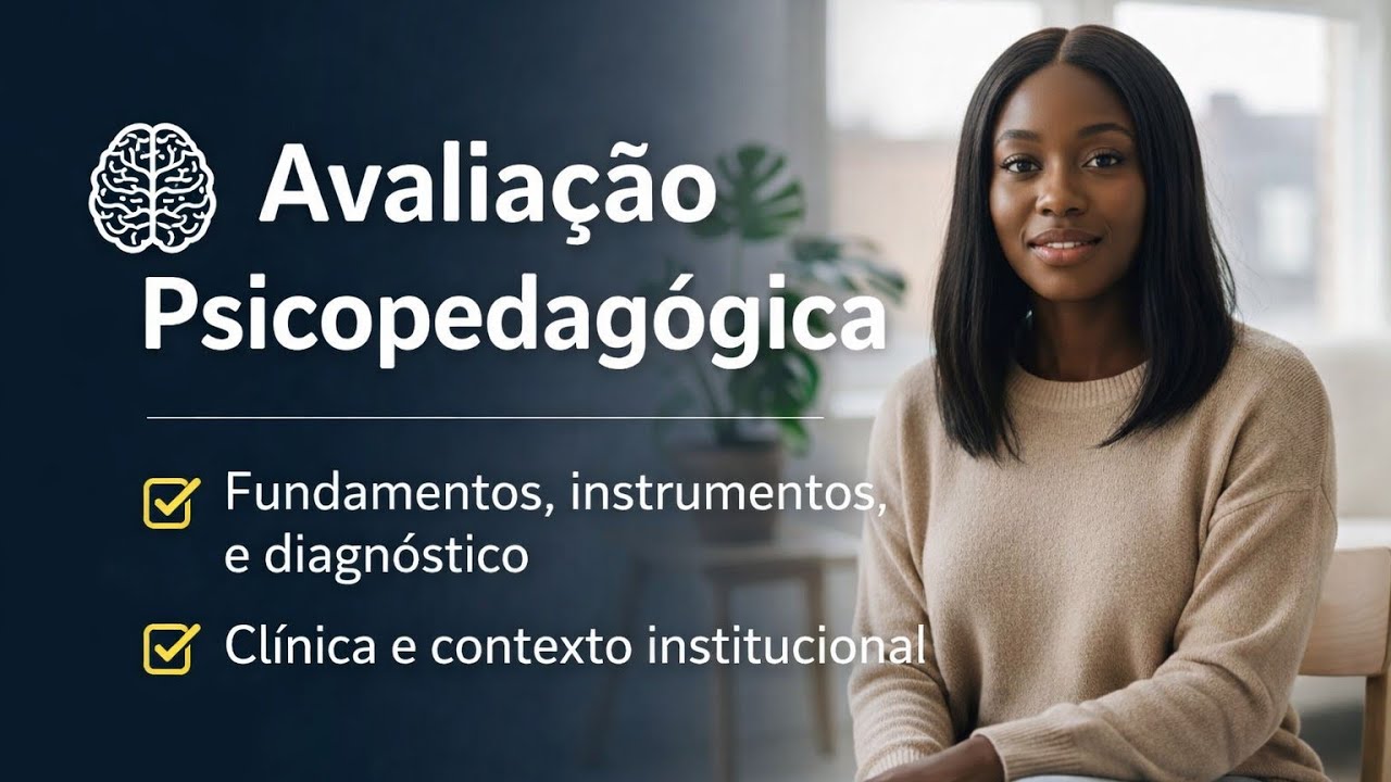 🟡 Avaliação Psicopedagogógica, fundamentos, instrumentos e diagnóstico - Psi.Macedo (Neuroeducador)