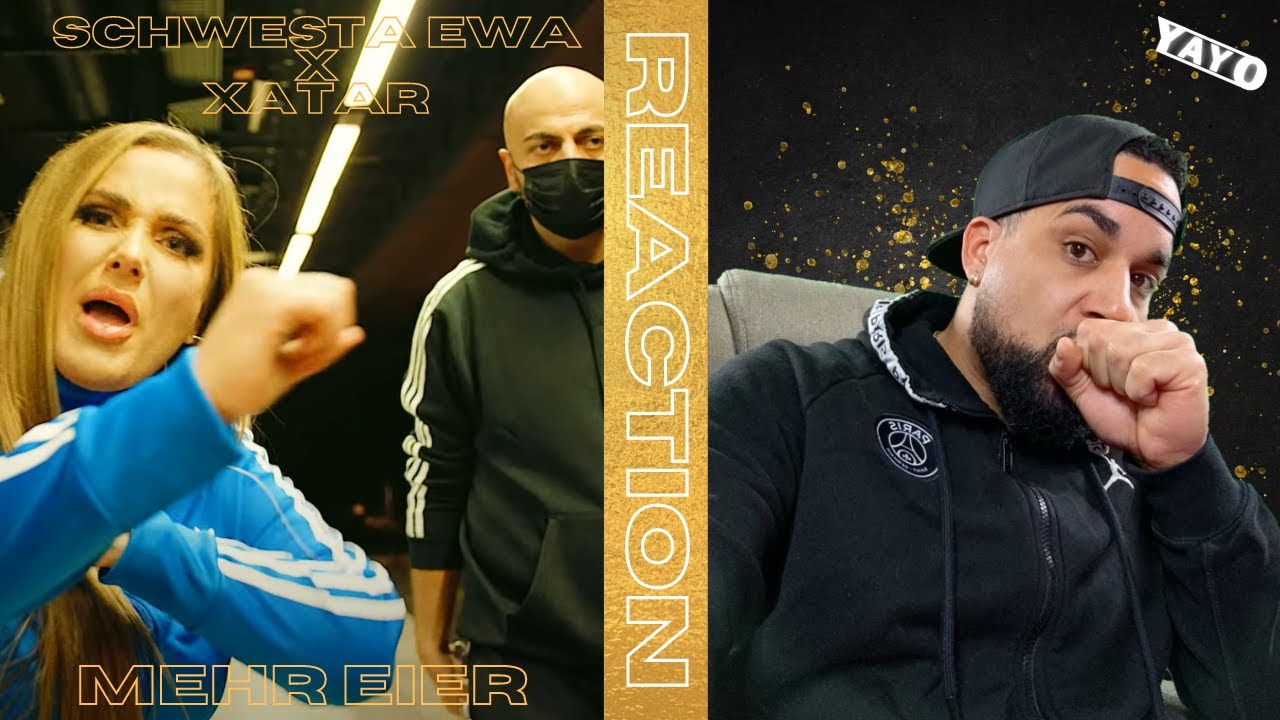 SCHWESTA EWA x XATAR : MEHR EIER I REACTION