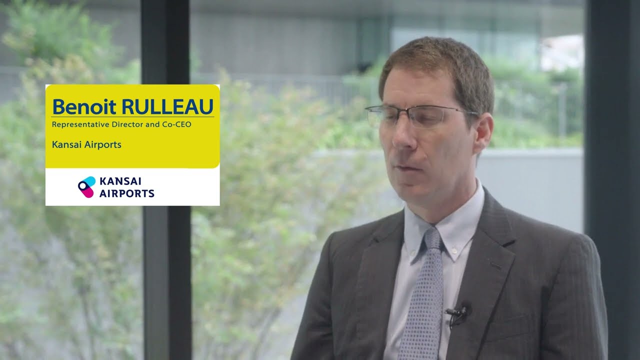 Why not start your business in Osaka? (Benoit Rulleau , Co-CEO, Kansai Airports)