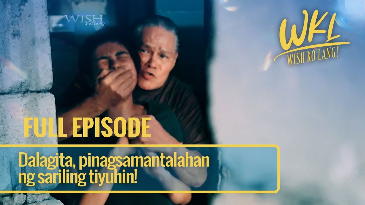 Dalagita, pinagsamantalahan ng sariling tiyuhin! (Full Episode) | Wish Ko Lang