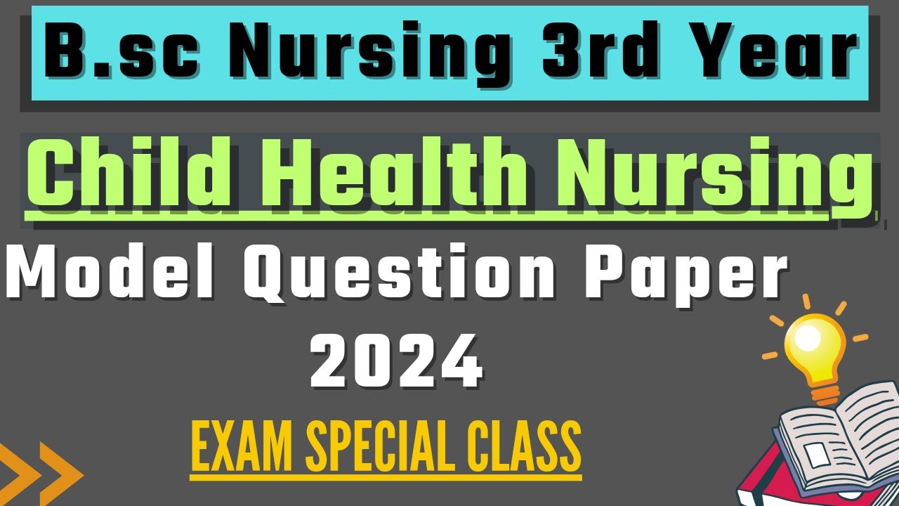Bsc Nursing 3rd Year Child Health Nursing Question Paper 2024 // B.sc Nursing 3rd Question Paper