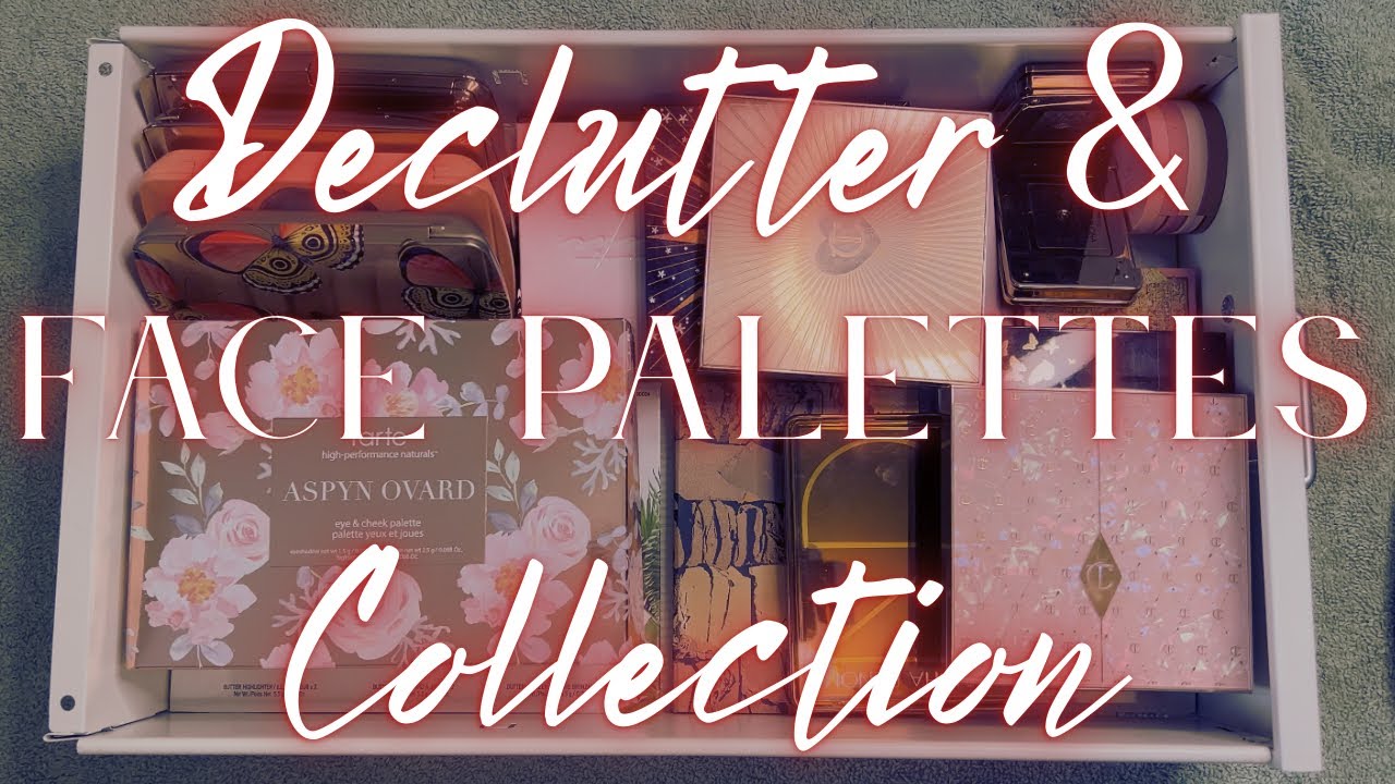 COLLECTION AND DECLUTTER 2025 || Part Four: Face Palettes