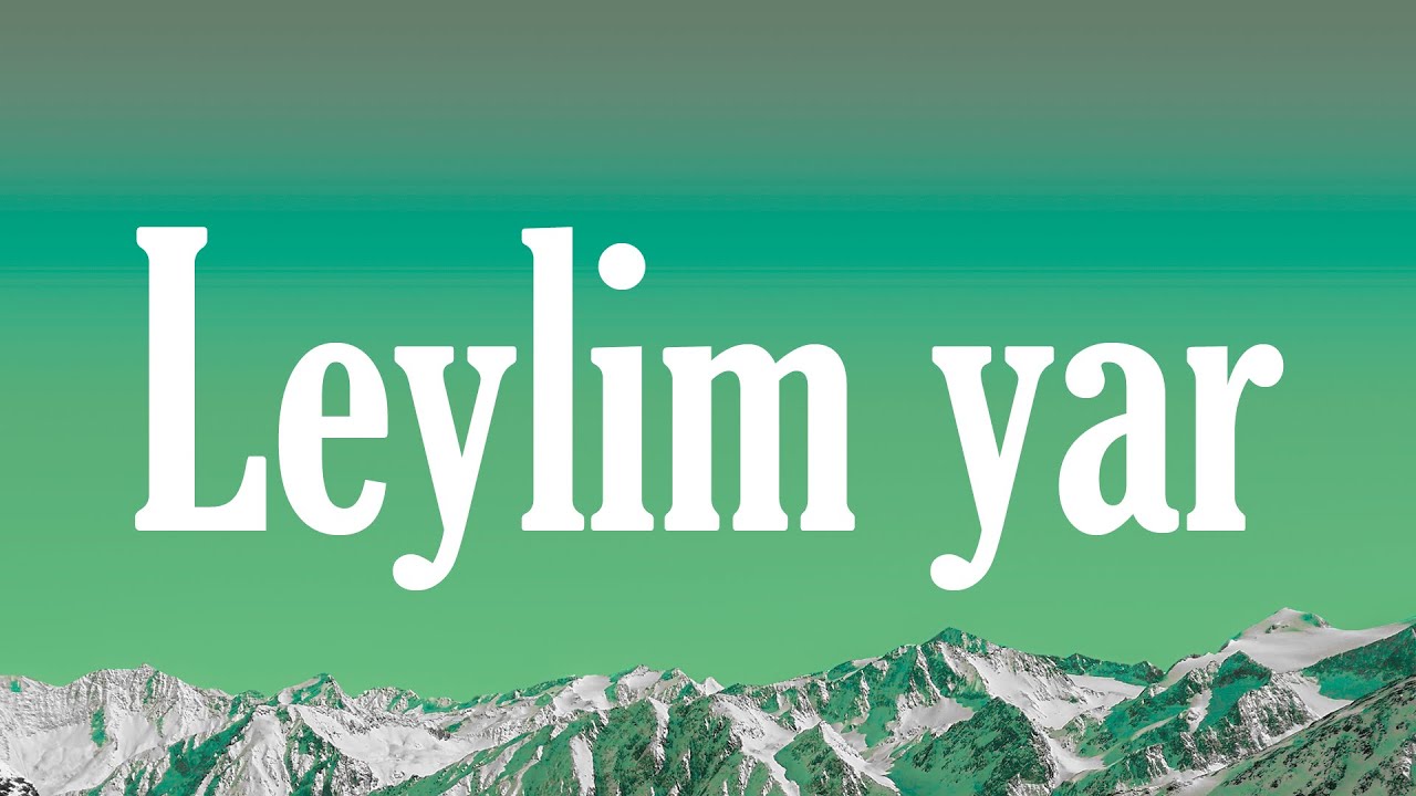 Canbay & Wolker - Leylim Yar ( Sözleri/Lyrics )