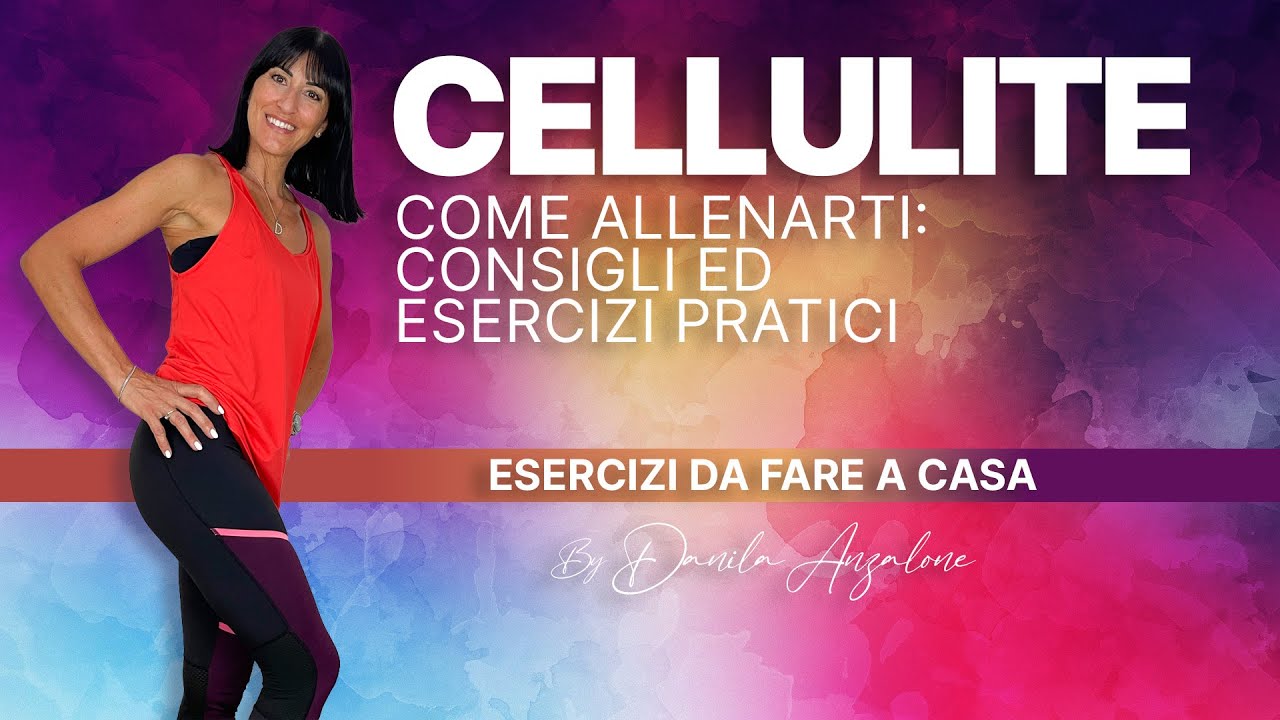 CELLULITE | Come allenarti: consigli ed esercizi pratici