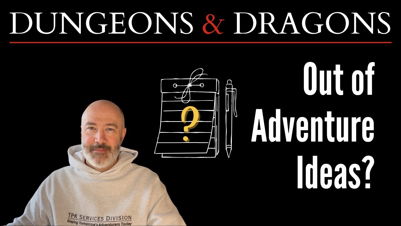 Stuck for Adventure Ideas? Try These 4 D&D Foundations