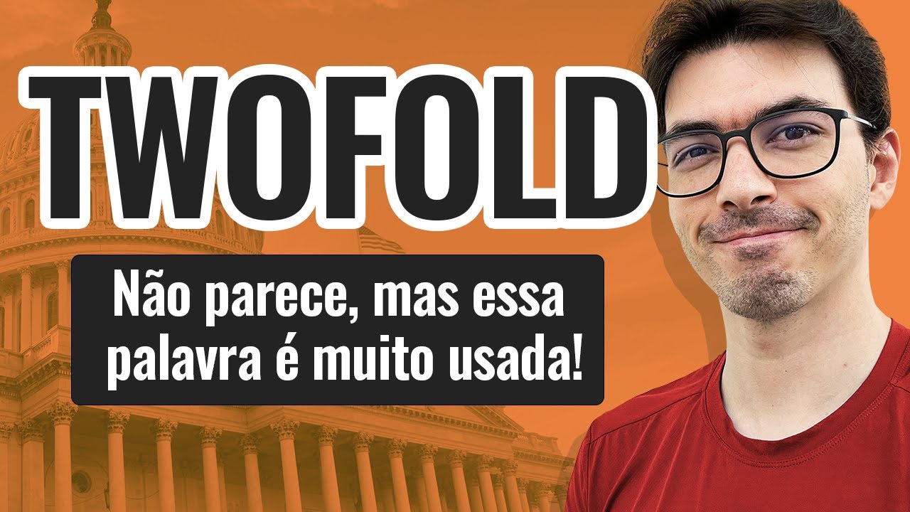 TWOFOLD | Não parece, mas essa palavra é muito usada!