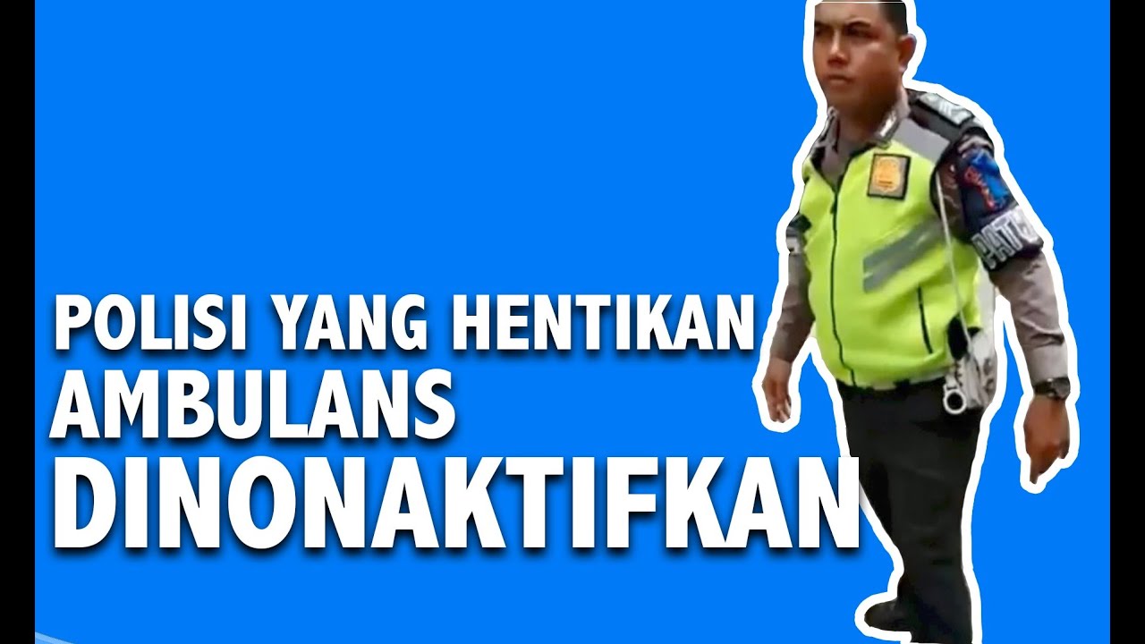 Polisi yang Berhentikan dan Pukul Sopir Ambulans Dinonaktifkan Sementara