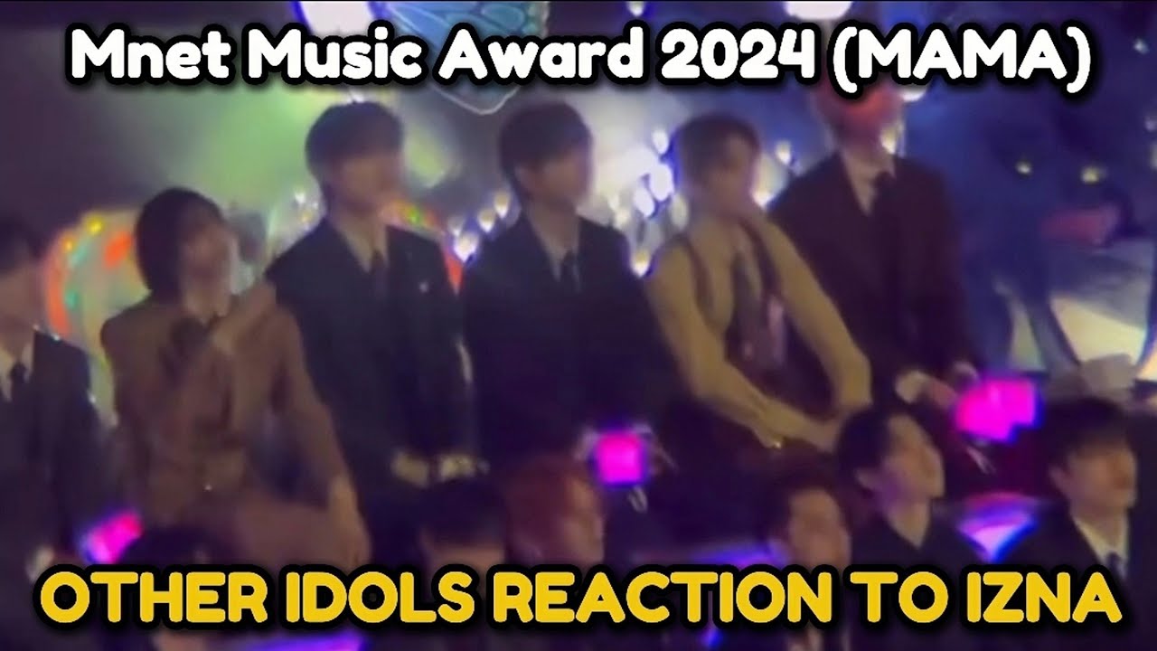 Idols reaction to IZNA performing at MAMA stage 2024 (TREASURE, ZEROBASEONE, BOYNEXTDOOR)