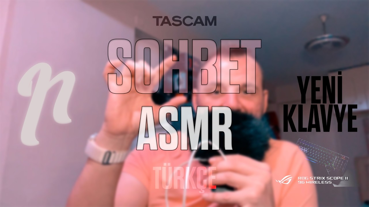 T&Uuml;RK&Ccedil;E ASMR | SOHBET | ENTERESAN OLAYLAR VE YENİ KLAVYE | KUTU A&Ccedil;ILIMI & KLAVYE SESLERİ #t&uuml;rk&ccedil;easmr