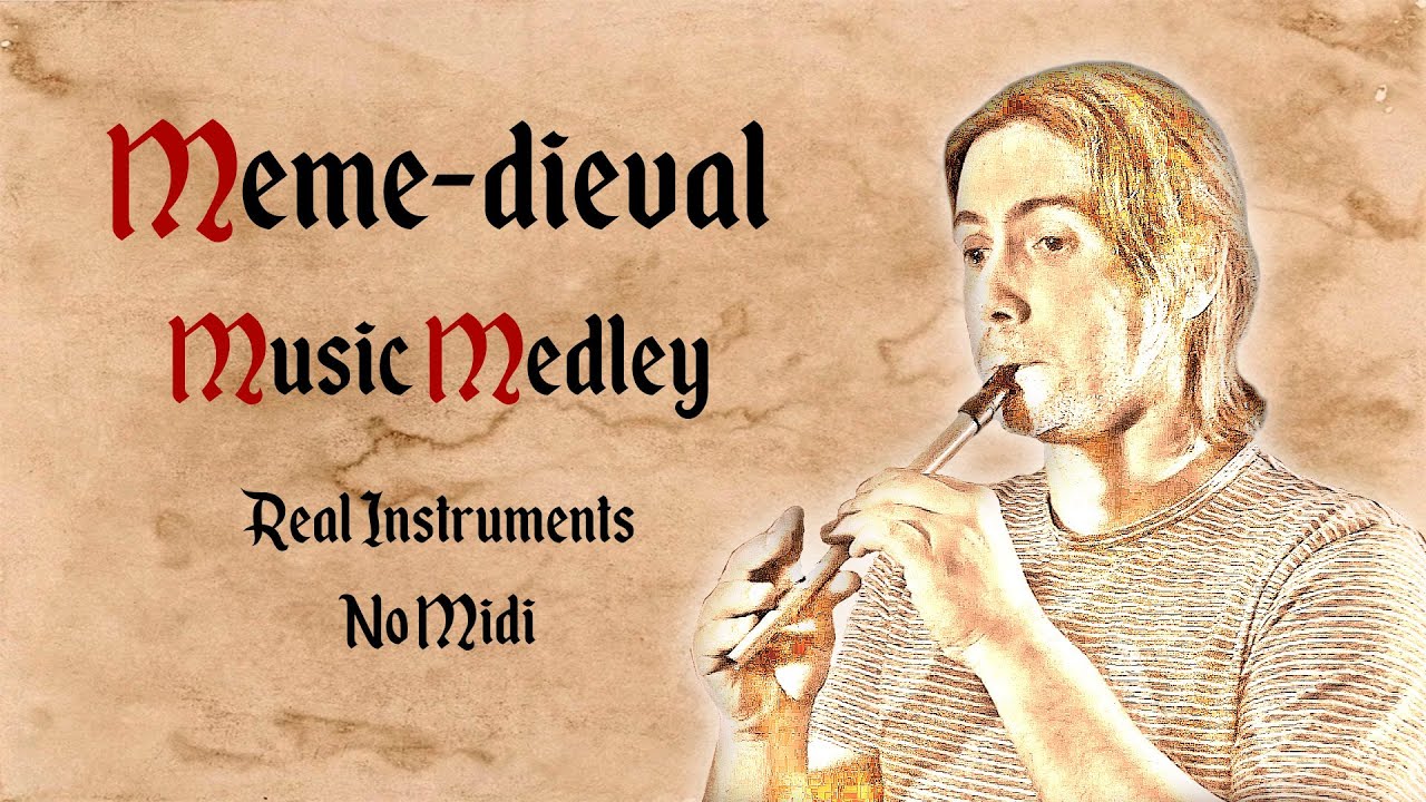 Meme Music Medley - Medieval Style - Bardcore