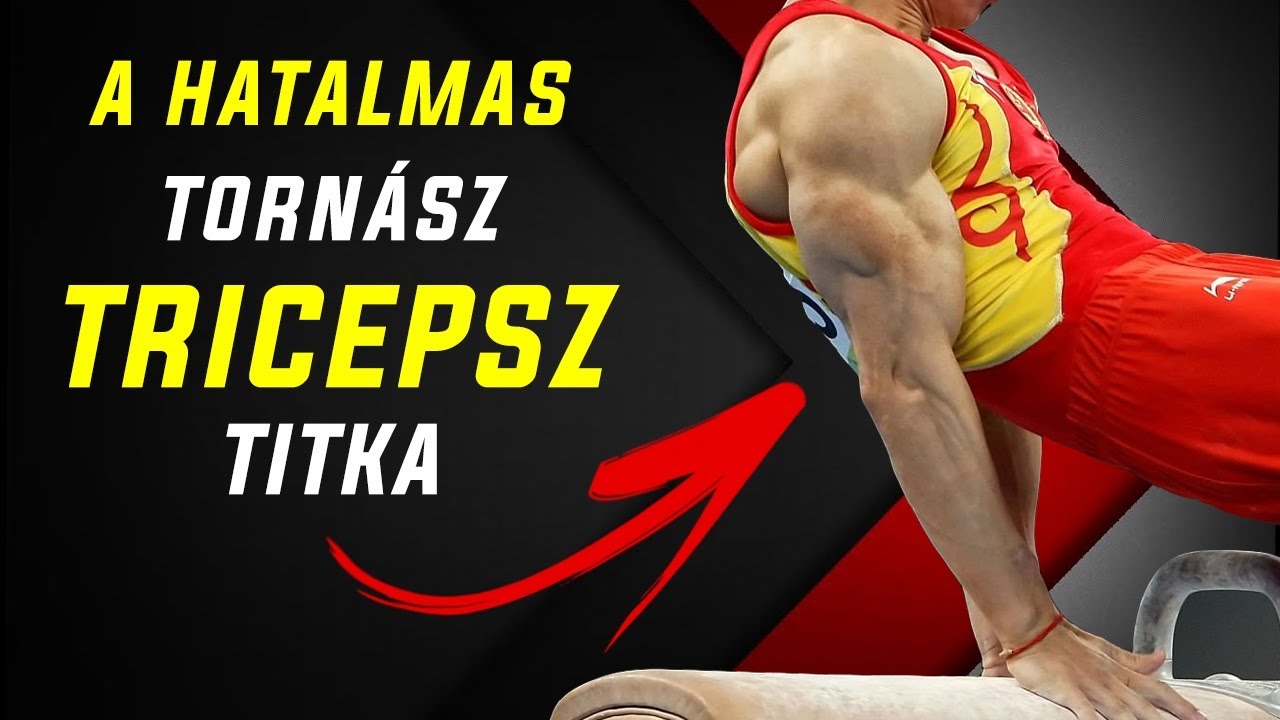 A hatalmas tornász tricepsz titka