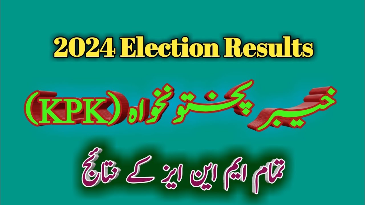 KPK | Election 2024 | All MNA's results